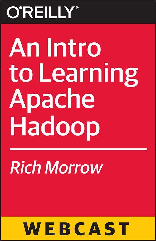 Oreilly - An Intro to Learning Apache Hadoop - 9781491939789