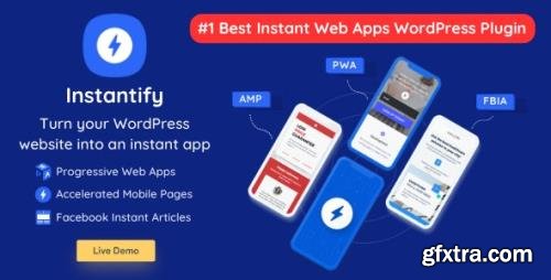 CodeCanyon - Instantify v3.4 - PWA & Google AMP & Facebook IA for WordPress - 25757693