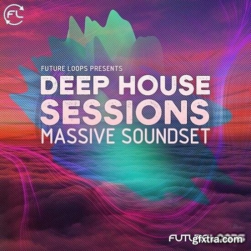 Future Loops Deep House Sessions for Massive-DECiBEL