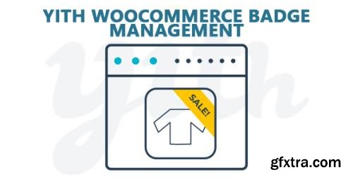 YiThemes - YITH WooCommerce Badge Management v1.4.6