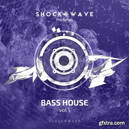 Shockwave Pro Series Bass House Vol 1 MULTiFORMAT-DECiBEL