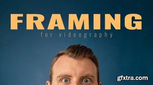 Framing and Composition for Videography