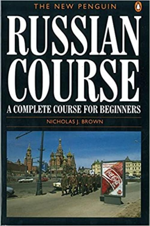  The New Penguin Russian Course: A Complete Course for Beginners (Penguin Handbooks) 