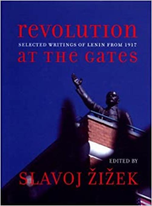  Revolution at the Gates: Selected Writings of Lenin from 1917 