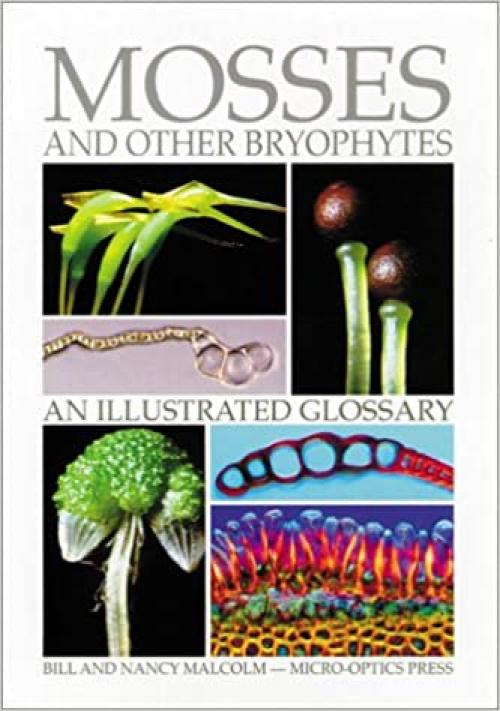  Mosses and Other Bryophytes: An Illustrated Glossary 