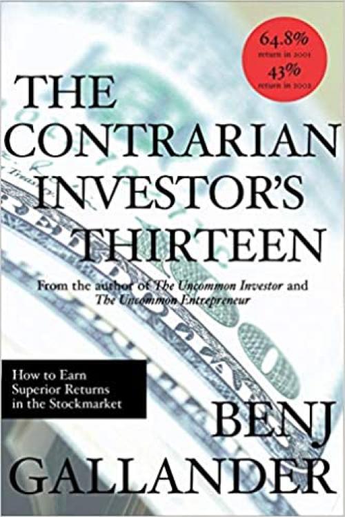  Contrarian Investor 13: How to Earn Superior Returns in the Stockmarket 