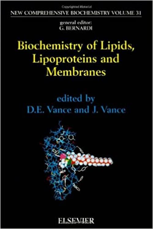  Biochemistry of Lipids, Lipoproteins and Membranes, Third Edition (New Comprehensive Biochemistry) 