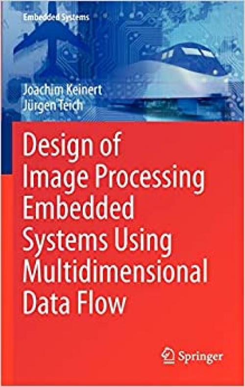  Design of Image Processing Embedded Systems Using Multidimensional Data Flow 