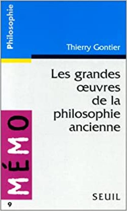  Grandes Oeuvres de La Philosophie Ancienne(les) (Mémo) (French Edition) 