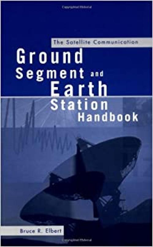  The Satellite Communication Ground Segment and Earth Station Handbook 