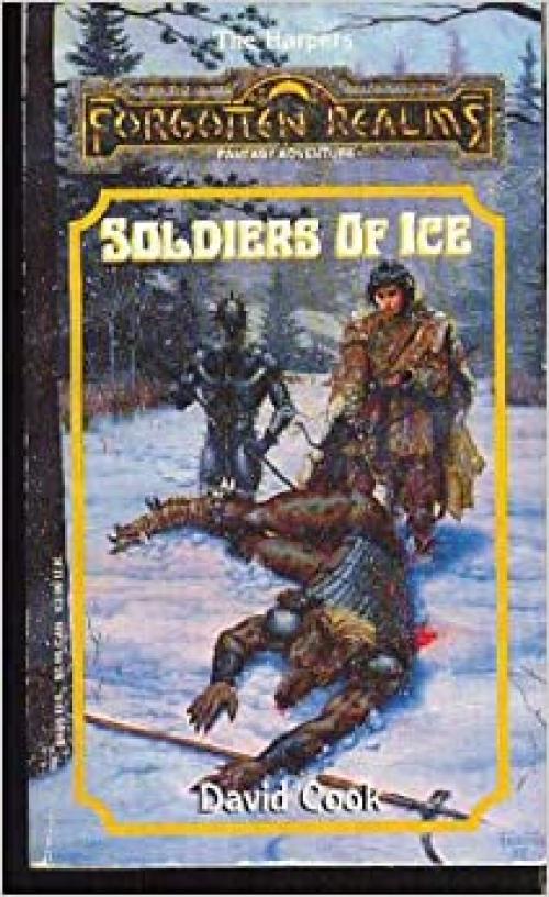  Soldiers of Ice (Forgotten Realms - The Harpers, No 7) 