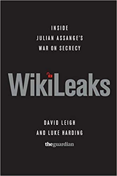  WikiLeaks: Inside Julian Assange's War on Secrecy 