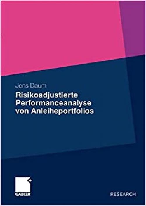  Risikoadjustierte Performanceanalyse von Anleiheportfolios (German Edition) 