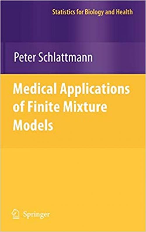  Medical Applications of Finite Mixture Models (Statistics for Biology and Health) 