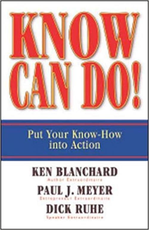  Know Can Do!: Put Your Know-How into Action 