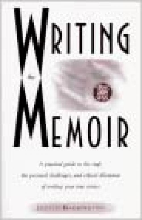  Writing the Memoir: From Truth to Art 