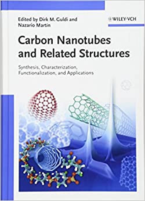  Carbon Nanotubes and Related Structures: Synthesis, Characterization, Functionalization, and Applications 