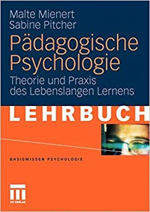  Pädagogische Psychologie: Theorie und Praxis des Lebenslangen Lernens (Basiswissen Psychologie) (German Edition) 