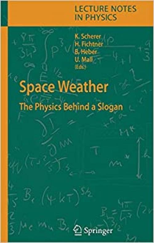  Space Weather: The Physics Behind a Slogan (Lecture Notes in Physics (656)) 