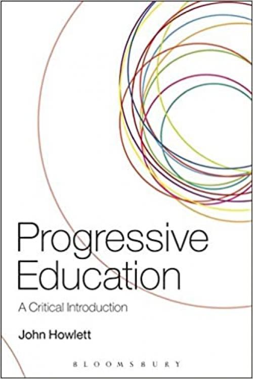  Progressive Education: A Critical Introduction 