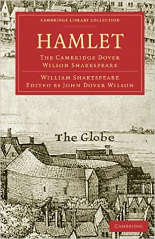  Hamlet: The Cambridge Dover Wilson Shakespeare (Cambridge Library Collection - Shakespeare and Renaissance Drama) 