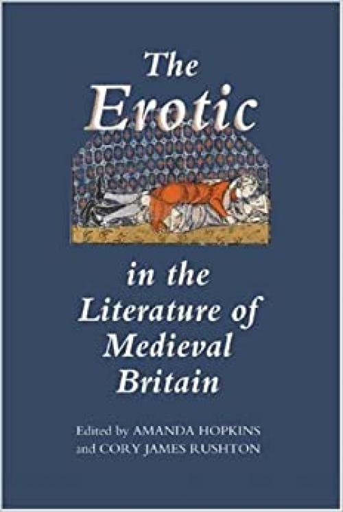  The Erotic in the Literature of Medieval Britain 