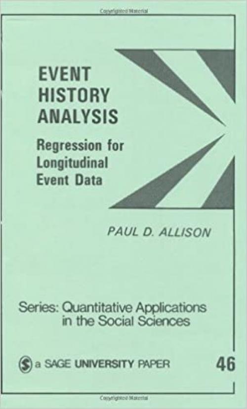  Event History Analysis : Regression for Longitudinal Event Data (Quantitative Applications in the Social Sciences) 