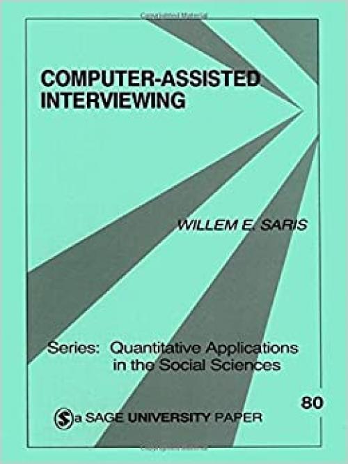  Computer-Assisted Interviewing (Quantitative Applications in the Social Sciences) 