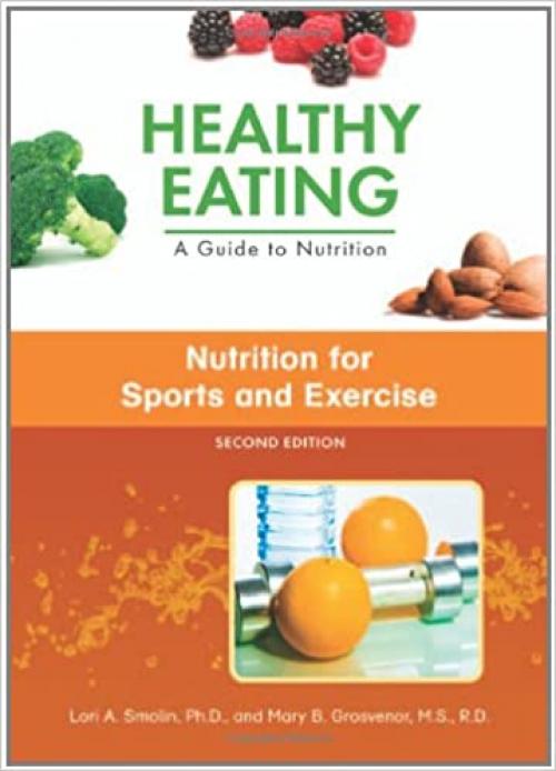  Nutrition for Sports and Exercise (Healthy Eating: A Guide to Nutrition) 