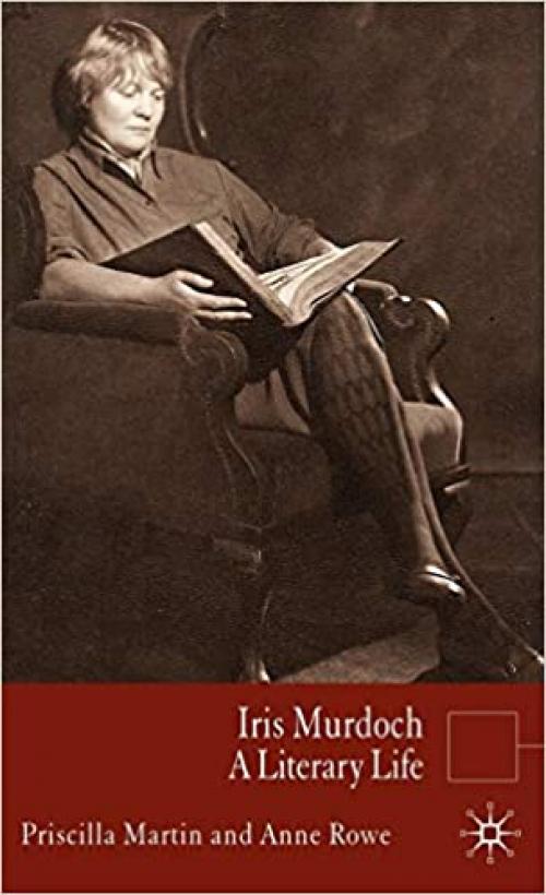  Iris Murdoch: A Literary Life (Literary Lives) 