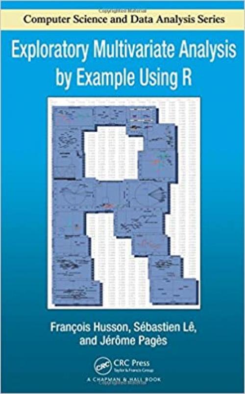  Exploratory Multivariate Analysis by Example Using R (Chapman & Hall/CRC Computer Science & Data Analysis) 
