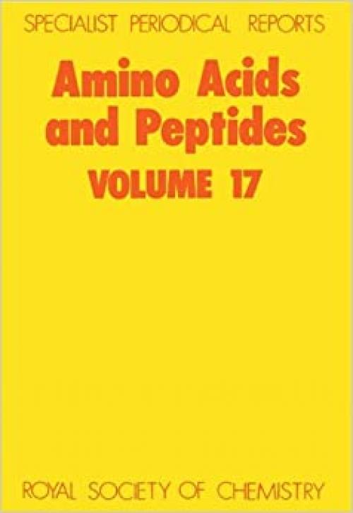  Amino Acids and Peptides: Volume 17 (Specialist Periodical Reports) 