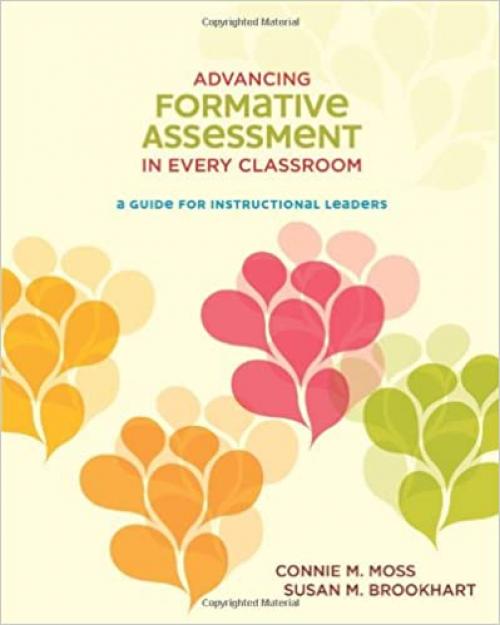  Advancing Formative Assessment in Every Classroom: A Guide for Instructional Leaders 