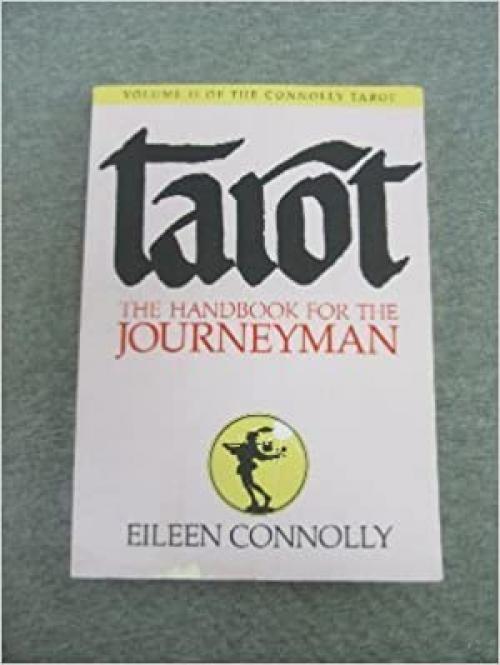  Tarot: The Handbook for the Journeyman (Connolly Tarot, Vol 2) (Part 2) 