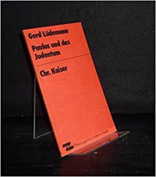  Paulus und das Judentum (Theologische Existenz heute) (German Edition) 