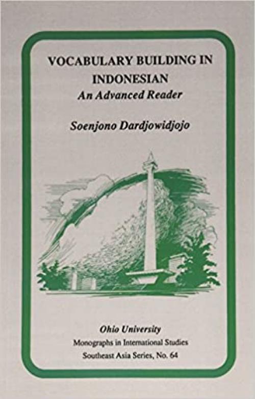  Vocabulary Building in Indonesian: An Advanced Reader (Volume 64) (Ohio RIS Southeast Asia Series) 