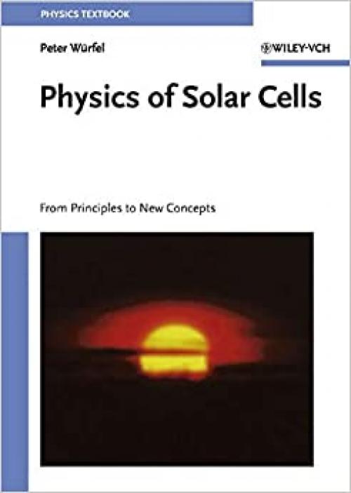  Physics of Solar Cells: From Principles to New Concepts 