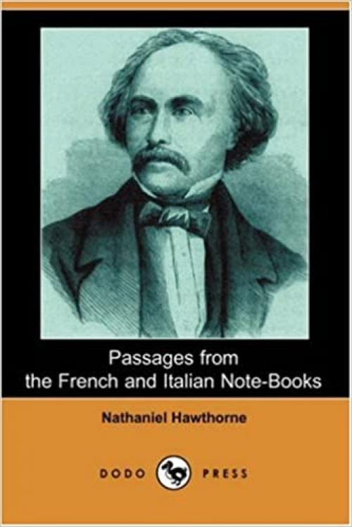  Passages from the French and Italian Note-Books 