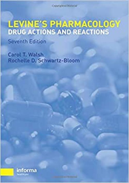  Pharmacology: Drug Actions and Reactions (PHARMACOLOGY- DRUG ACTIONS & REACTIONS (LEVINE)) 