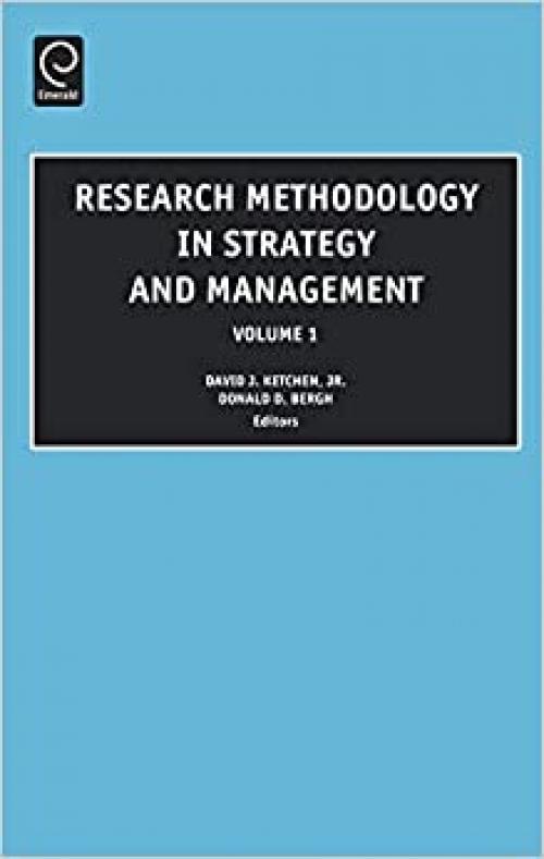  Research Methodology in Strategy and Management, Volume 1 (Research Methodology in Strategy and Management) 