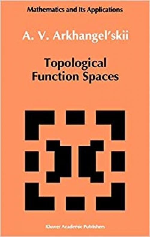  Topological Function Spaces (Mathematics and its Applications (78)) 