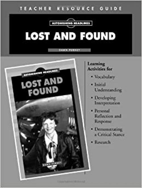  Lost and Found Teacher's Resource Guide- Astonishing Headlines 