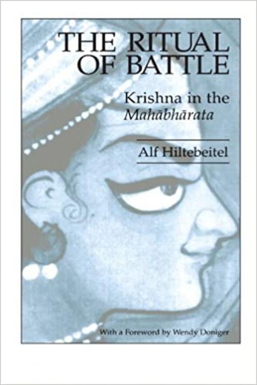  The Ritual of Battle: Krishna in the Mahabharata (Suny Series in Hinduism) (SUNY series in Hindu Studies) 