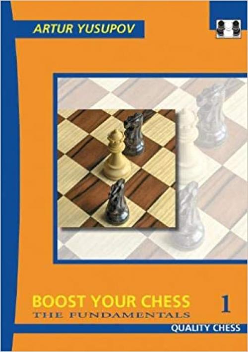  Boost Your Chess 1: The Fundamentals (Yusupov's Chess School) 