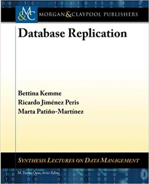  Database Replication (Synthesis Lectures on Data Management) 