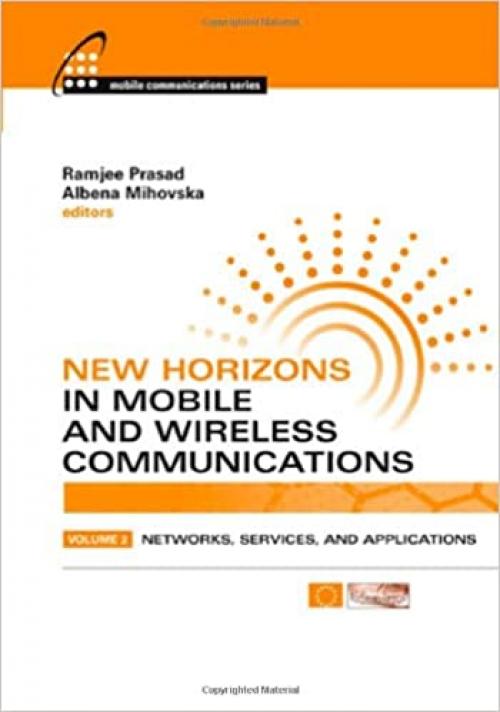  New Horizons in Mobile and Wireless Communications, Volume 2: Networks, Services, and Applications (Artech House Universal Personal Communications) 