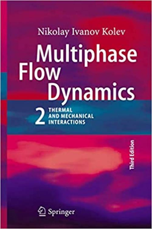  Multiphase Flow Dynamics 2: Thermal and Mechanical Interactions 