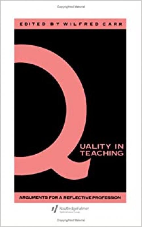  Quality In Teaching: Arguments For A Reflective Profession 