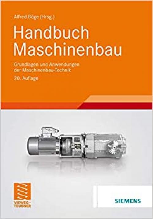  Handbuch Maschinenbau: Grundlagen und Anwendungen der Maschinenbau-Technik (German Edition) 