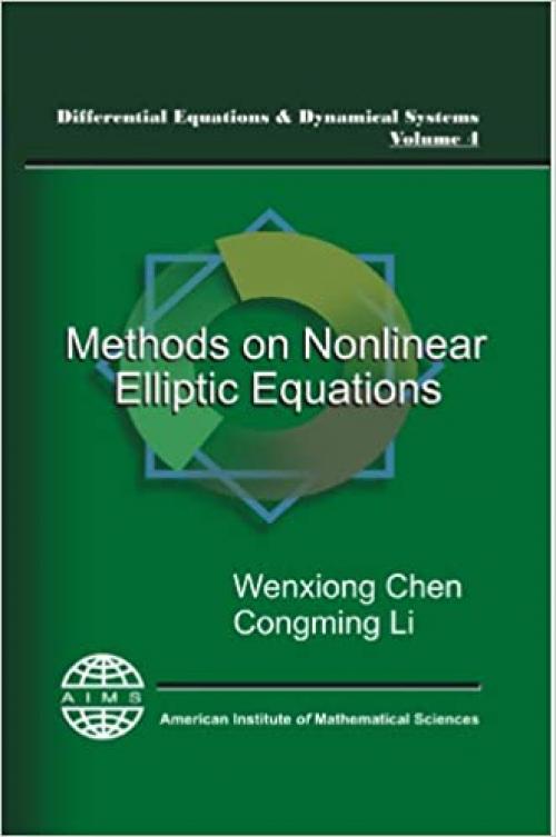  Methods on Nonlinear Elliptic Equations (Aims Series on Differential Equations & Dynamical Systems) 